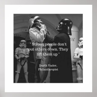 Strong people dont put others down they lift them poster
