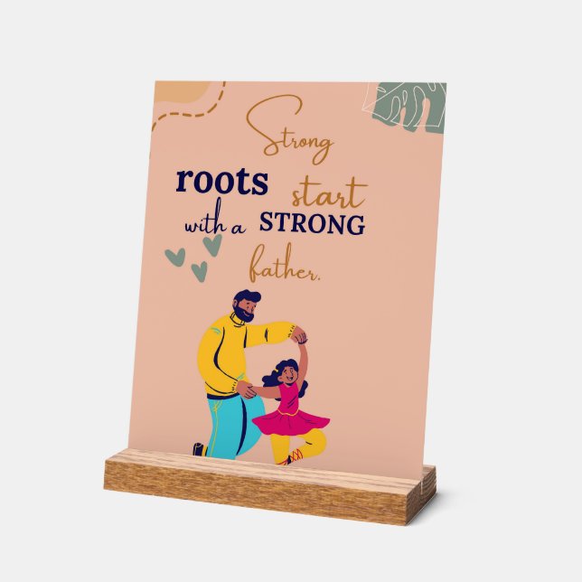 Strong Roots-Inspirational Fathers Day Quote Acrylic Sign (Angle)