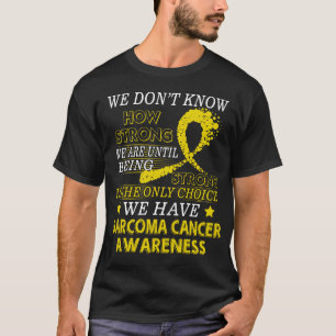 Strong Sarcoma cancer Yellow awareness ribbon T-Shirt