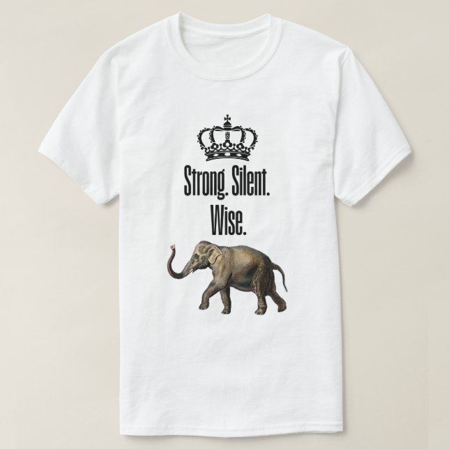 Strong. Silent. Wise T-Shirt (Design Front)