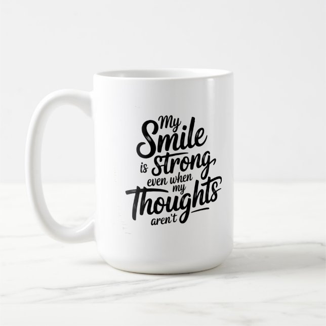 Strong Smile, Quiet Struggle Coffee Mug (Left)