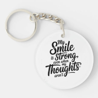Strong Smile, Quiet Struggle Keychain