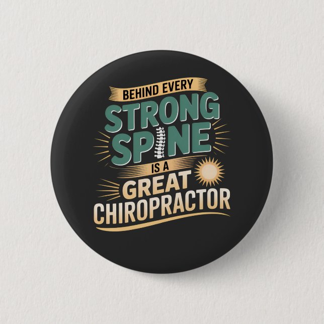 Strong Spine Great Chiropractor Quote Design 2 Inch Round Button (Front)
