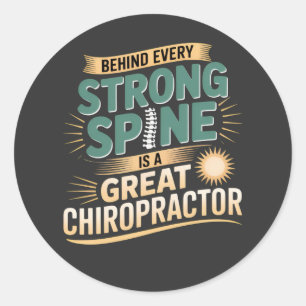 Strong Spine Great Chiropractor Quote Design Classic Round Sticker