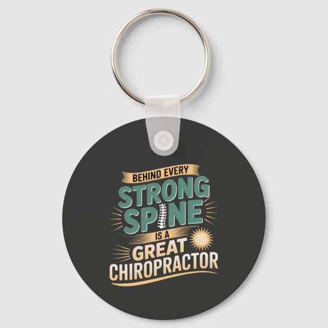 Strong Spine Great Chiropractor Quote Design Keychain (Front)