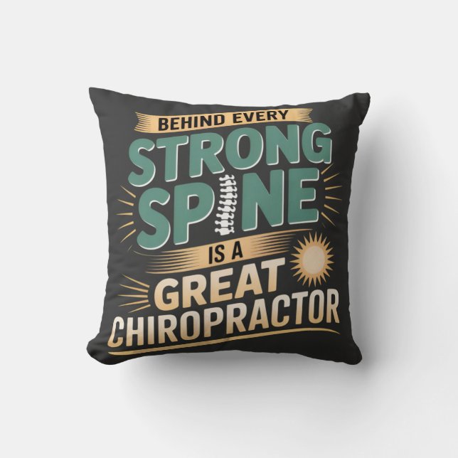 Strong Spine Great Chiropractor Quote Design Throw Pillow (Front)