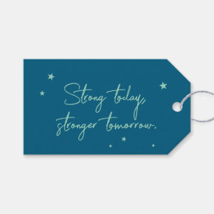 Strong today, stronger tomorrow gift tags