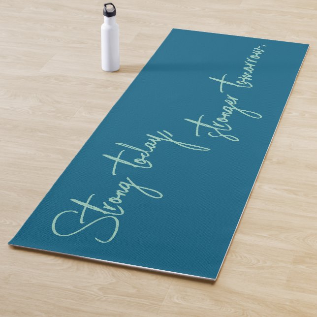 Strong today, stronger tomorrow personalized yoga mat (In Situ)