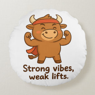 Strong Vibes, Weak Lifts – Bullio Gym Humor Round Pillow