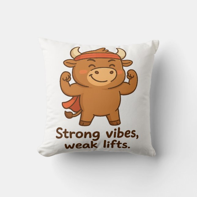 Strong Vibes, Weak Lifts – Bullio Gym Humour  Throw Pillow (Front)