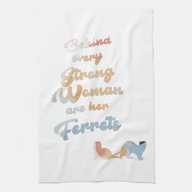 Strong woman... ferrets towle kitchen towel (Vertical)