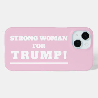 Strong Woman for Trump iPhone 15 Case