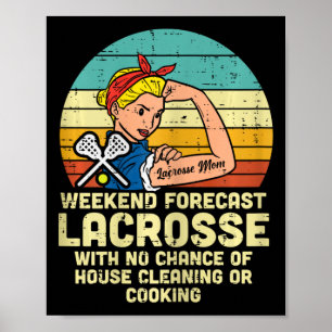 Strong Woman Weekend Forecast Lacrosse Mom Lax Mam Poster