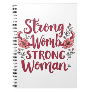 Strong Womb Strong Women Uterus Women Empowerment Notebook