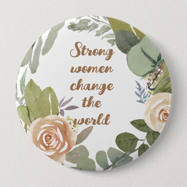 strong women change the world 8th march equality  4 inch round button (Front)
