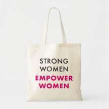 Strong Women Empower Women - Inspirational Tote