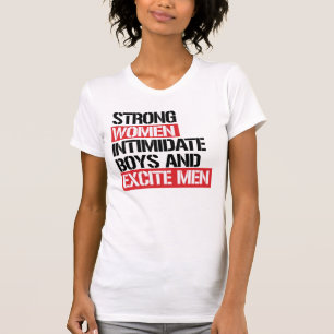 STRONG WOMEN EXCITE MEN T-Shirt