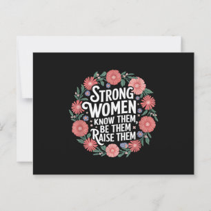 Strong Women Know Them Be Them Raise Them Empower Postcard