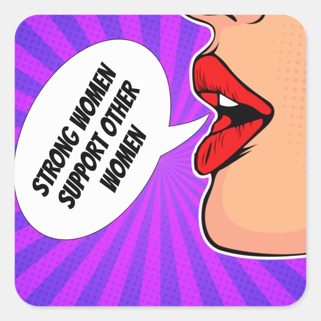 Strong Women Support Other Women Feminist Square Sticker (Front)