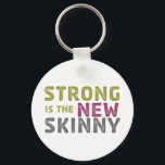 Stronge is the New Skinny - Sketch Keychain<br><div class="desc">Strong is the new skinny - don't associate being thin alone with being healthy and fit - be the strongest your body can be and live healthy!</div>