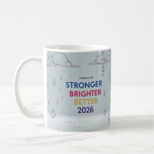 Stronger Brighter Better 2026 Surreal Sketch Art Coffee Mug