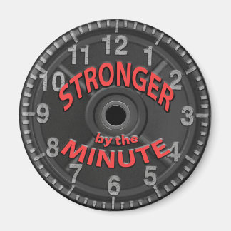 Stronger by the Minute Magnet