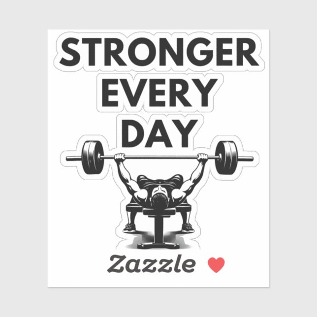 STRONGER EVERY DAY Custom Cut Vinyl Sticker Gym Mo (Feuille)