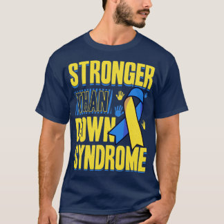 Stronger Than Down Syndrome Awareness2 T-Shirt