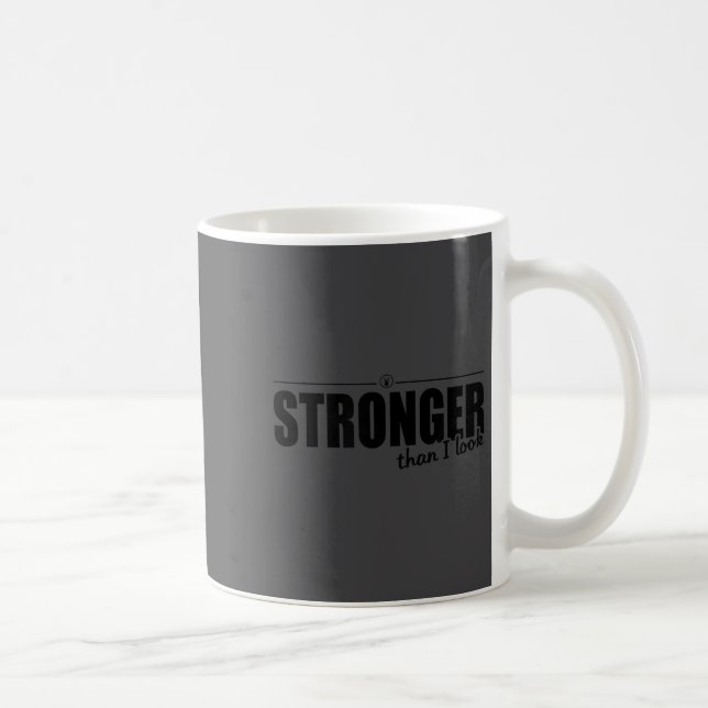 Stronger Than I Look D374 Gym Shirt _ Workout _ Mo Coffee Mug (Right)