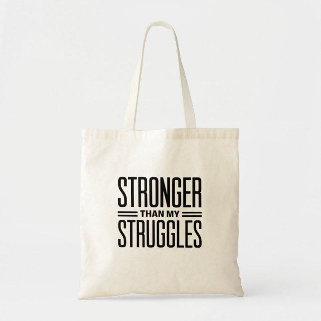 Stronger than my struggles tote bag (Front)