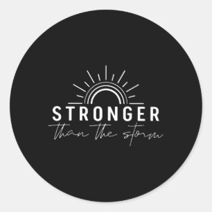 Stronger Than The Storm Positive Quotes Inspiratio Classic Round Sticker