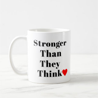 Stronger Than They Think Inspirational Classic Coffee Mug