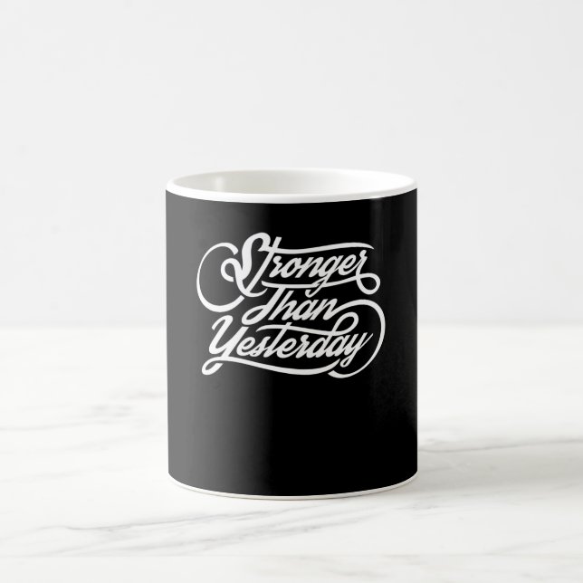 Stronger Than Yesterday Coffee Mug (Center)