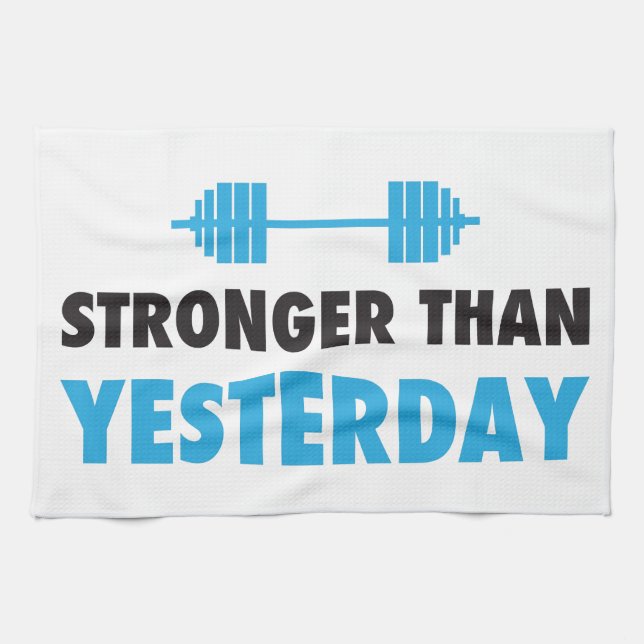 Stronger Than Yesterday Kitchen Towel (Horizontal)