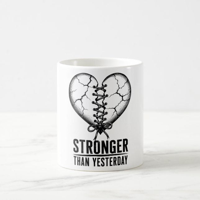 Stronger Than Yesterday Mug (Center)