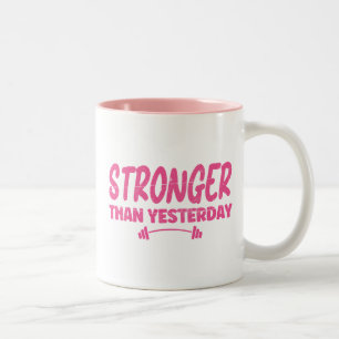 Stronger Than Yesterday Two-Tone Coffee Mug