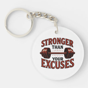 Stronger Than Your Excuses Acrylic Gym Motivation Keychain