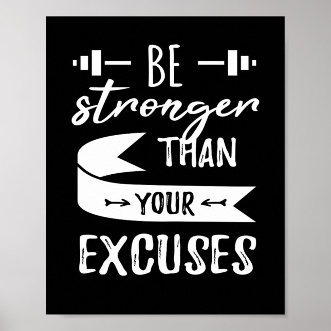 Stronger Than Your Excuses Fitness Gym Poster