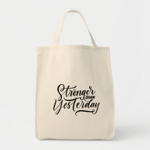 stronger then yesterday tote bag