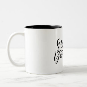 stronger then yesterday  Two-Tone coffee mug