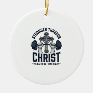 Stronger Through Christ Christian Gym T-Shirt Ceramic Ornament
