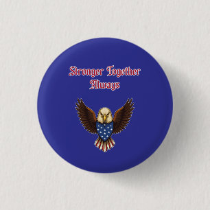 Stronger Together Always Patriotic Unity Message 1 Inch Round Button