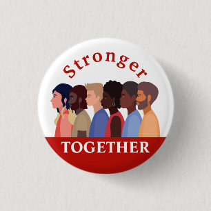 Stronger Together Diversity Multi-cultural Race 1 Inch Round Button