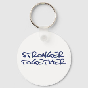 Stronger Together. Hillary Clinton. Keychain