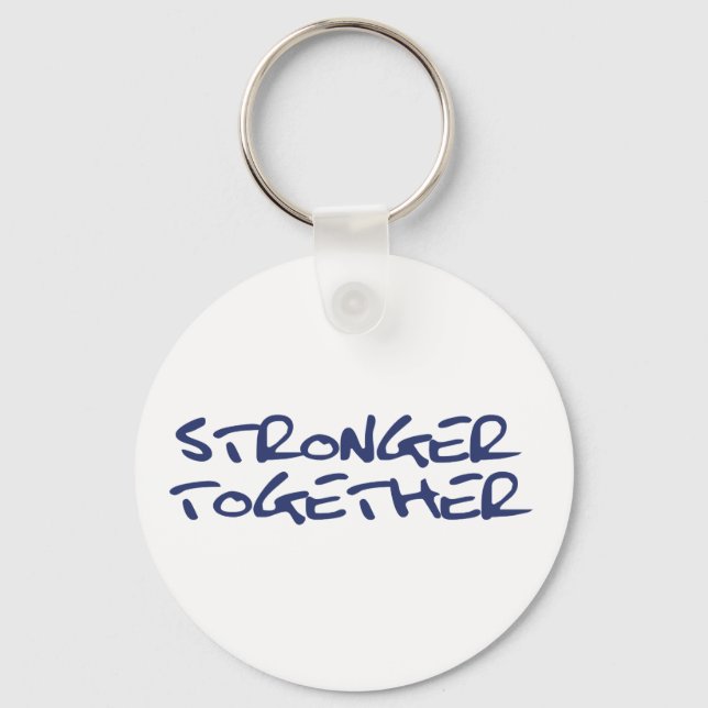 Stronger Together. Hillary Clinton. Keychain (Front)