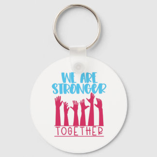 stronger together keychain