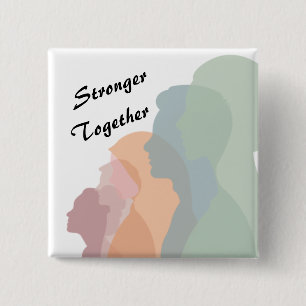 Stronger Together Multi-cultural Diversity  2 Inch Square Button