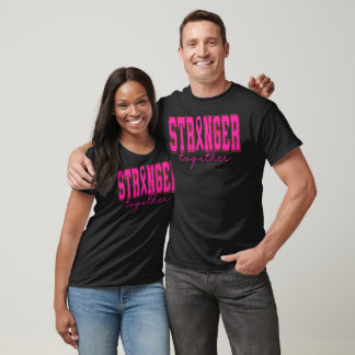 Stronger Together Pink Ribbon Breast Cancer T-Shirt