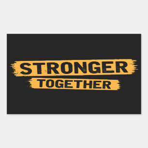 Stronger Together Sticker