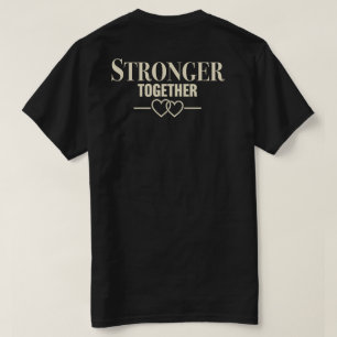 Stronger Together Tshirt